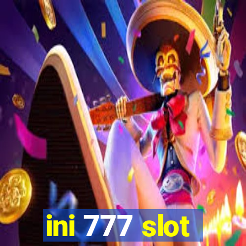 ini 777 slot