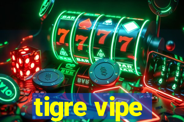 tigre vipe