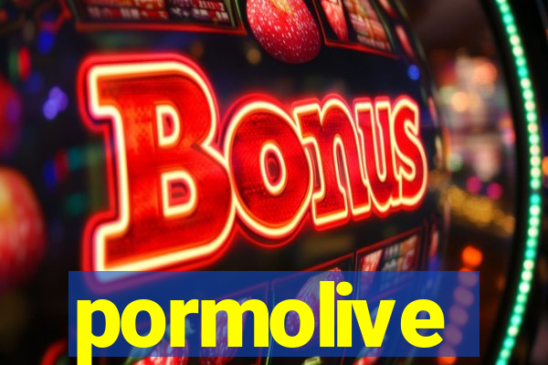 pormolive