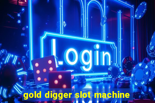 gold digger slot machine