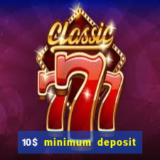 10$ minimum deposit casino canada