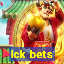 lck bets