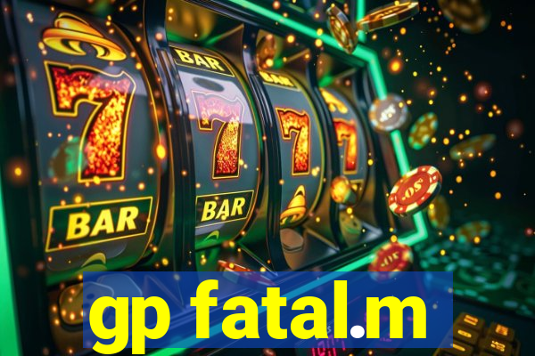 gp fatal.m