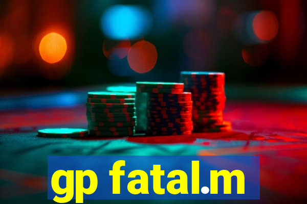 gp fatal.m