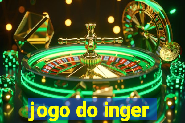 jogo do inger