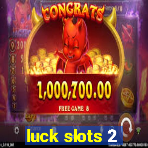 luck slots 2