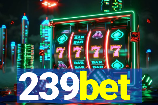 239bet