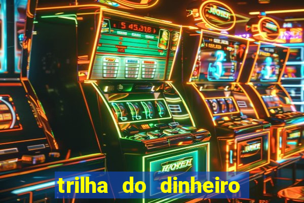 trilha do dinheiro gemeos investem