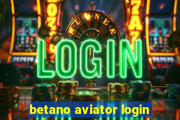 betano aviator login