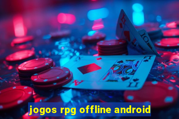 jogos rpg offline android