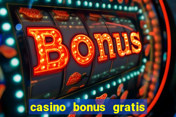 casino bonus gratis no cadastro