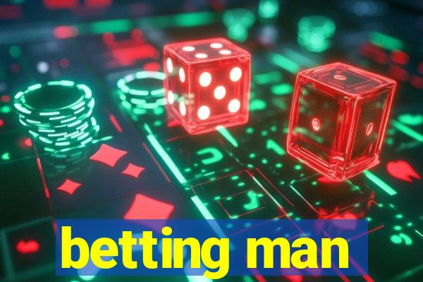 betting man