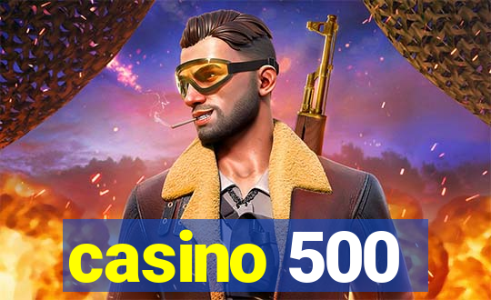 casino 500