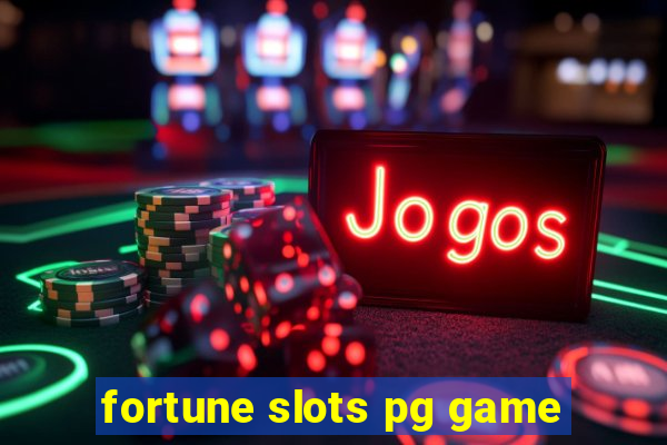 fortune slots pg game