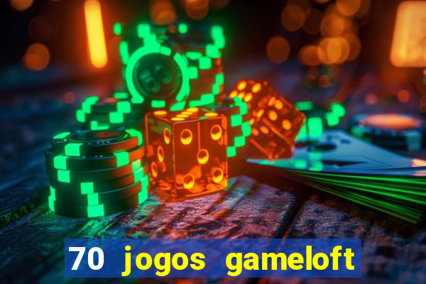 70 jogos gameloft para celular