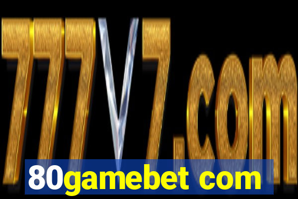 80gamebet com