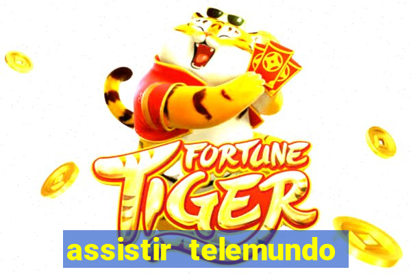 assistir telemundo no brasil