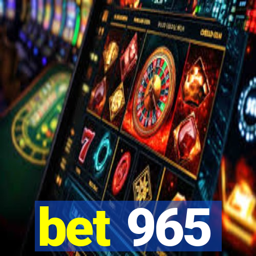 bet 965