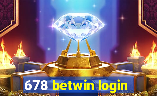 678 betwin login