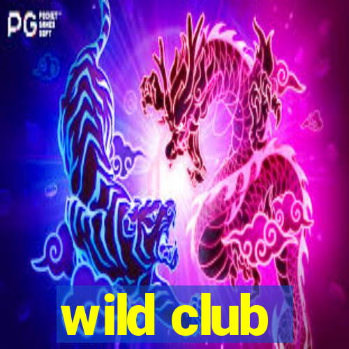 wild club