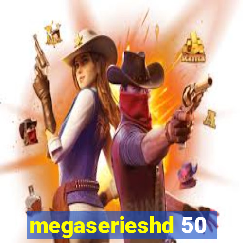 megaserieshd 50