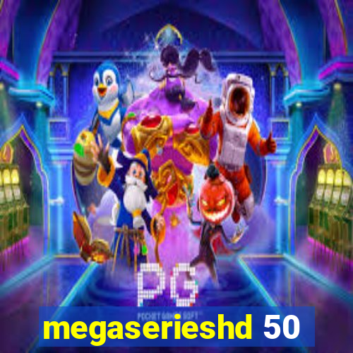 megaserieshd 50