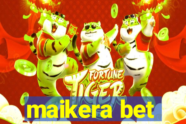 maikera bet