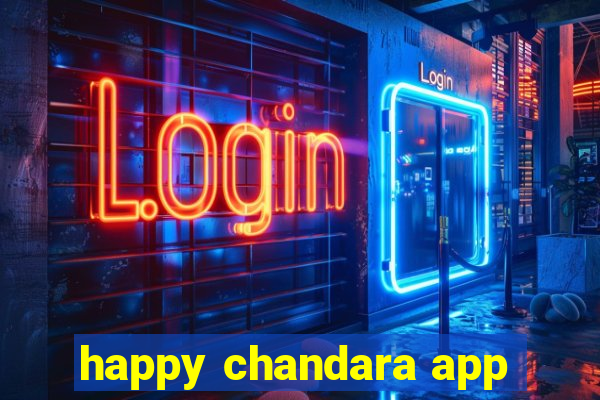 happy chandara app