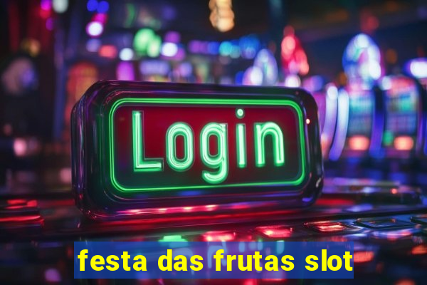 festa das frutas slot