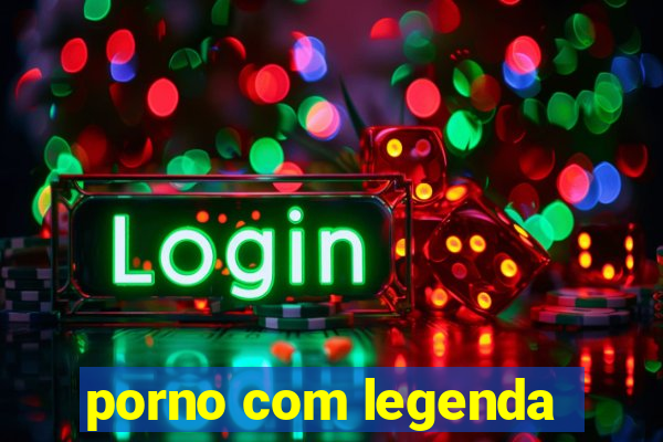 porno com legenda