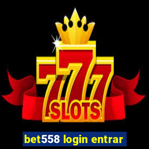 bet558 login entrar