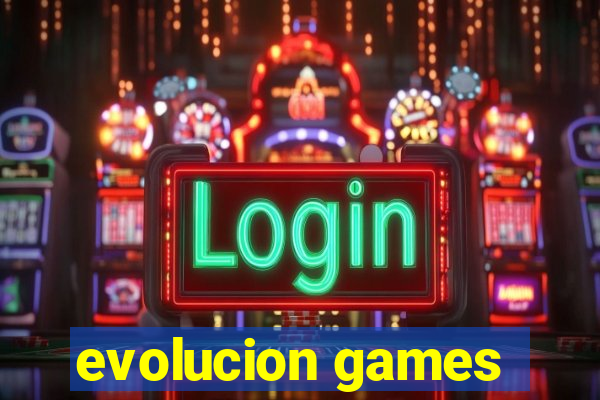 evolucion games