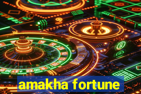 amakha fortune