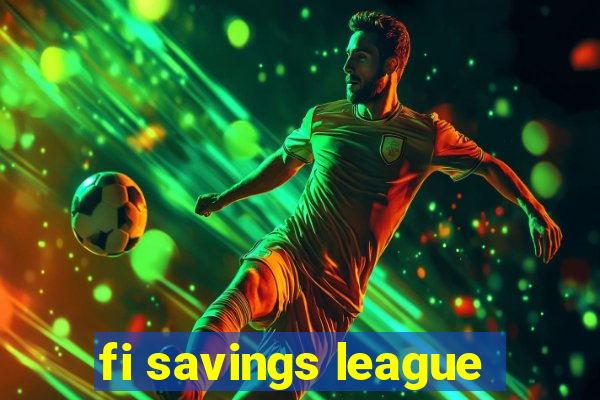 fi savings league