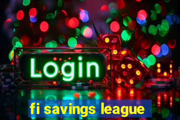 fi savings league