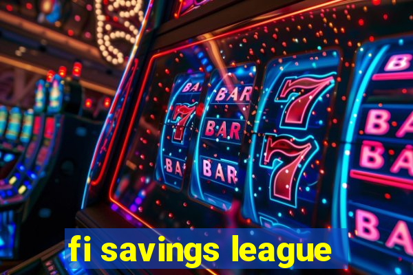 fi savings league