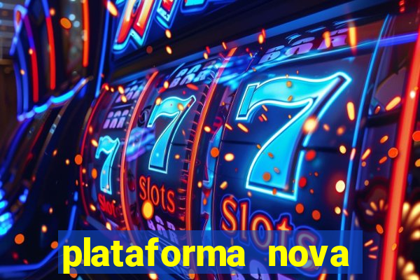 plataforma nova lançada hoje