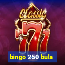 bingo 250 bula