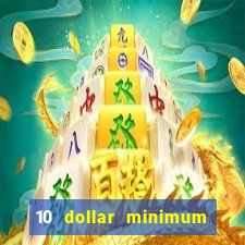 10 dollar minimum deposit usa online casino