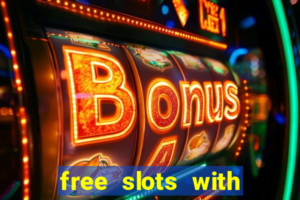 free slots with bonus and free spins