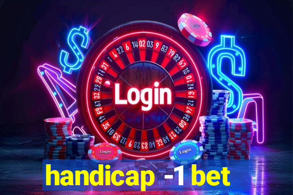 handicap -1 bet