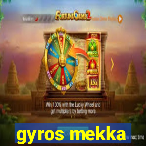 gyros mekka