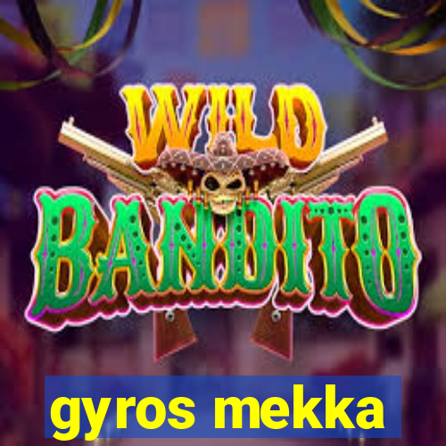 gyros mekka