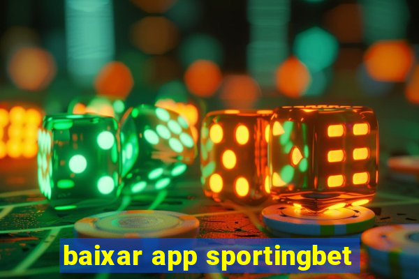 baixar app sportingbet