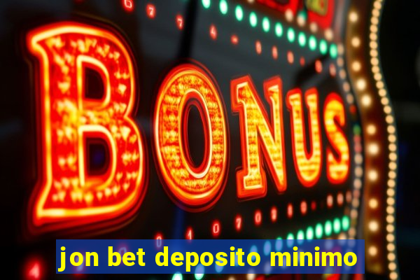 jon bet deposito minimo