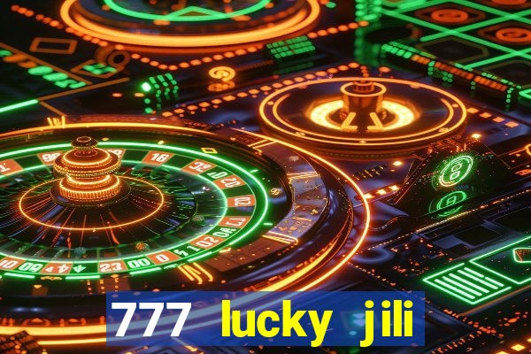 777 lucky jili slot casino