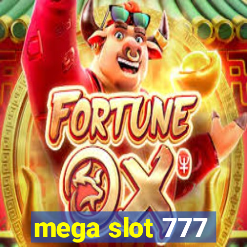 mega slot 777