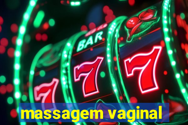 massagem vaginal