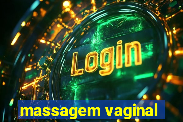 massagem vaginal