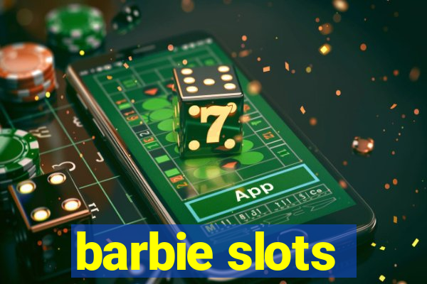 barbie slots